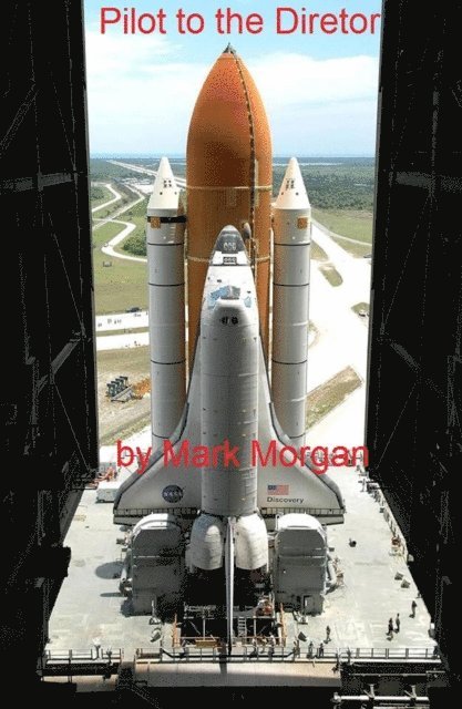 Mark Morgan - Pilot to the Director, E-bok