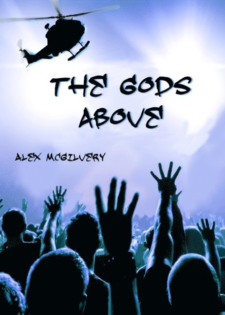 Alex McGilvery - Gods Above, E-bok