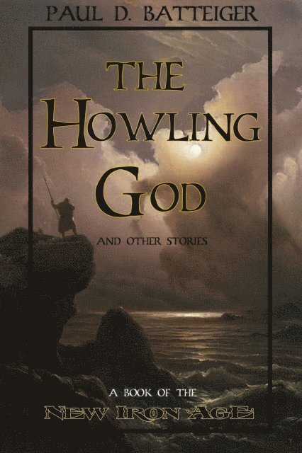 Paul Batteiger - Howling God, E-bok