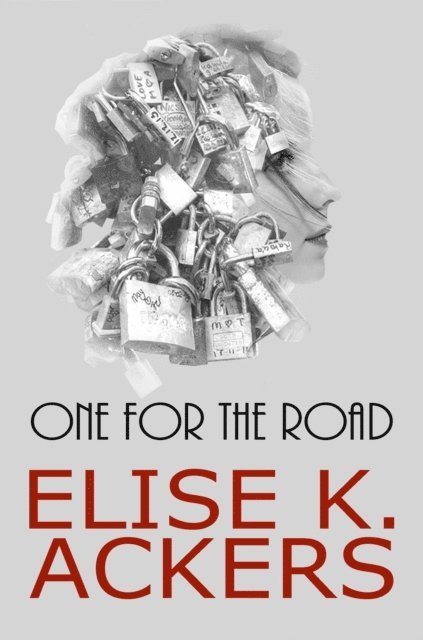 Elise K. Ackers - One for the Road, E-bok