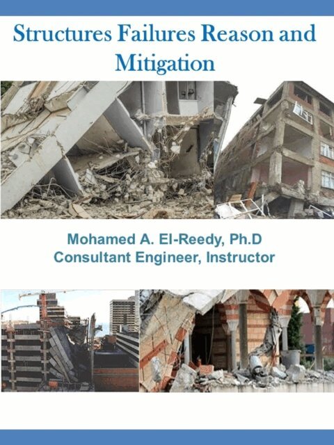 Dr. Mohamed A. El-Reedy - Structures Failures Reasons and Mitigation, E-bok. Tillgänglighet: Lägg i varukorg