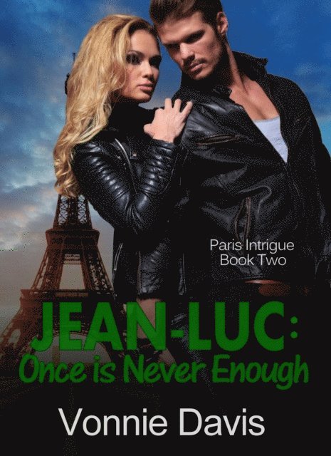 Vonnie Davis - Jean-Luc: Once is Never Enough (Paris Intrigue 2), E-bok