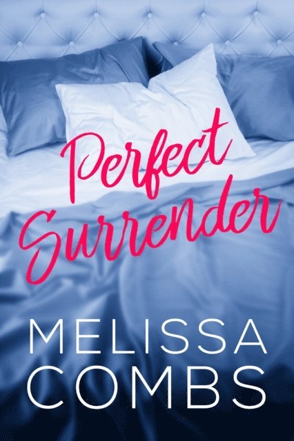 Melissa Combs - Perfect Surrender, E-bok