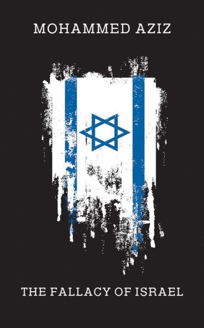 M. Aziz - Fallacy of Israel, E-bok
