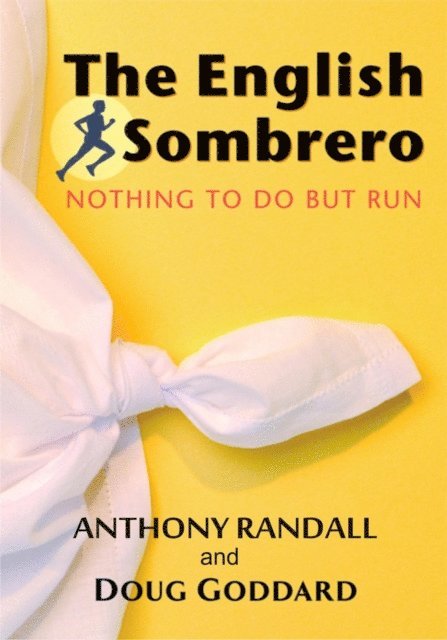 Doug Goddard, Anthony Randall - English Sombrero (Nothing to do but Run), E-bok