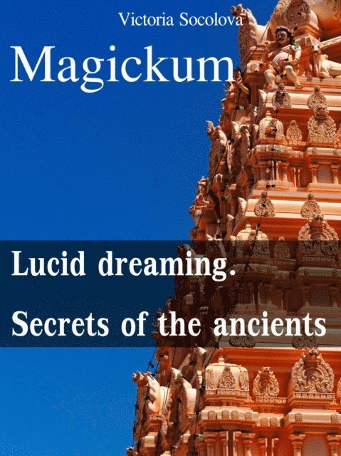 Victoria - ?agickum Lucid dreaming. Secrets of the ancients, E-bok