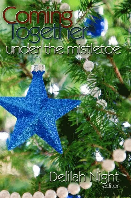 Delilah Night - Coming Together: Under the Mistletoe, E-bok. Tillgänglighet: Lägg i varukorg