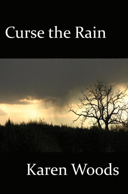 Karen Woods - Curse the Rain, E-bok