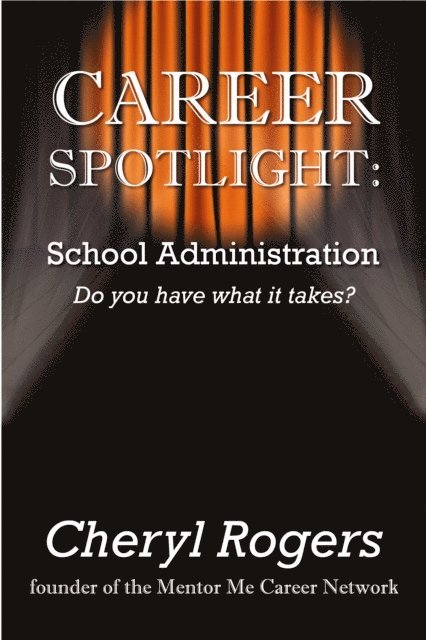 Cheryl Rogers - Career Spotlight: School Administration, E-bok. Tillgänglighet: Lägg i varukorg