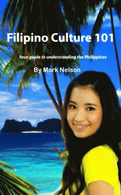 Mark Nelson - Filipino Culture 101, E-bok