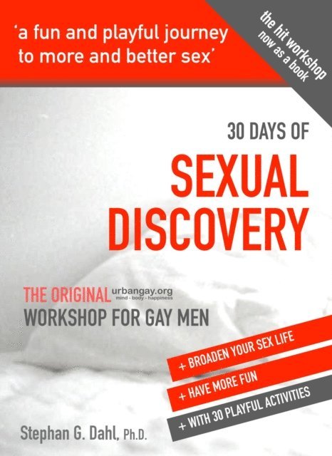 Stephan Dahl - 30 Days Sexual Discovery - the Original Urbangay.Org Workshop for Gay Men, E-bok