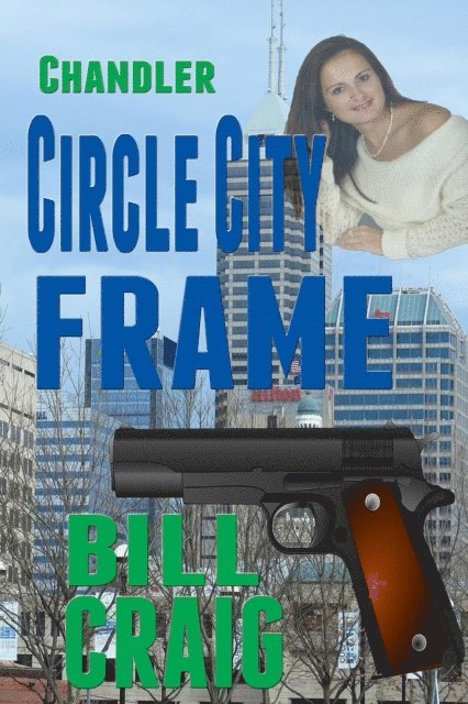 Bill Craig - Chandler: Circle City Frame, E-bok