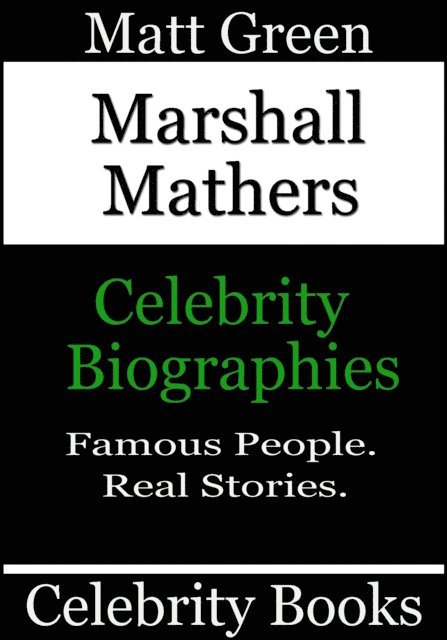 Matt Green - Marshall Mathers - Celebrity Biographies, E-bok. Tillgänglighet: Lägg i varukorg