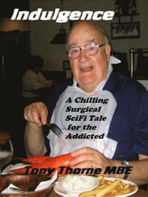 Tony Thorne MBE - Indulgence, E-bok. Tillgänglighet: Lägg i varukorg