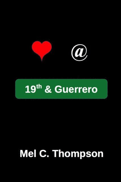 Mel C. Thompson - Love At 19th & Guerrero, E-bok