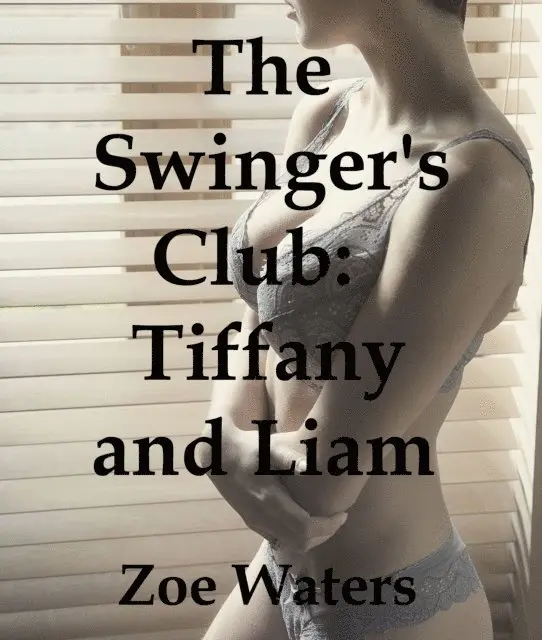 Zoe Waters - Swinger's Club: Tiffany and Liam, E-bok. Tillgänglighet: Lägg i varukorg