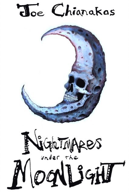 Joe Chianakas - Nightmares Under The Moonlight, E-bok