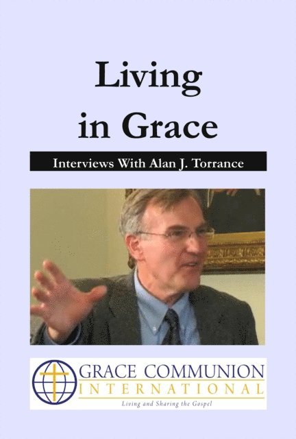 Alan Torrance - Living in Grace: Interviews with Alan J. Torrance, E-bok