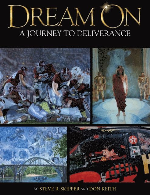 Don Keith - Dream On: A Journey to Deliverance, E-bok