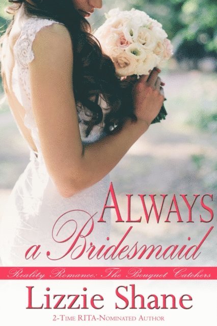 Lizzie Shane - Always a Bridesmaid, E-bok