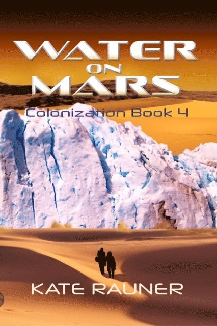 Kate Rauner - Water on Mars Colonization Book 4, E-bok. Tillgänglighet: Lägg i varukorg
