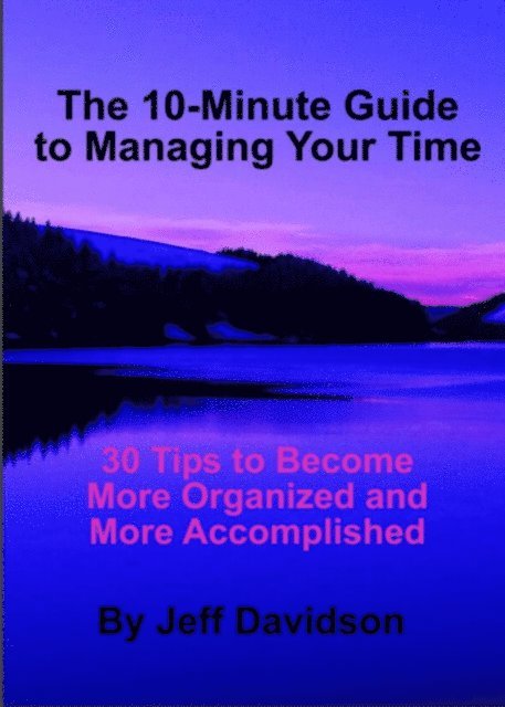 Jeff Davidson - 30 Tips to Become More Organized and More Accomplished, E-bok