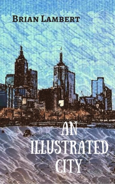 Brian Lambert - Illustrated City, E-bok