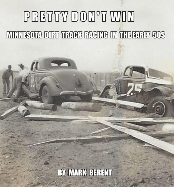Mark Berent - Pretty Don't Win -- A Very Short Story of Minnesota Dirt Track Racing in the 50s, E-bok. Tillgänglighet: Lägg i varukorg