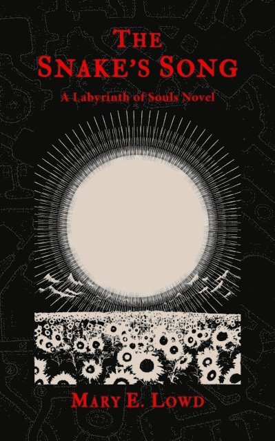 Mary E. Lowd - Snake's Song: A Labyrinth of Souls Novel, E-bok