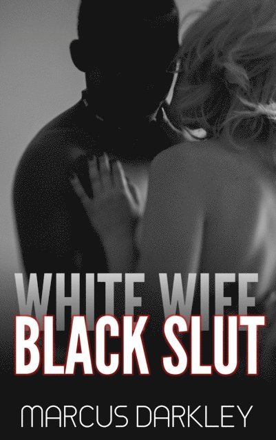 Marcus Darkley - White Wife, Black Slut, E-bok. Tillgänglighet: Lägg i varukorg
