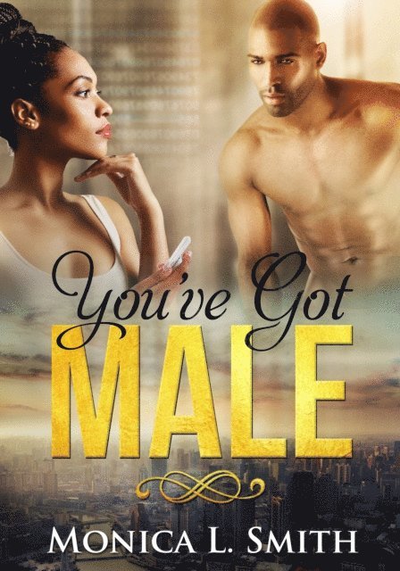 Monica L. Smith - You've Got Male, E-bok