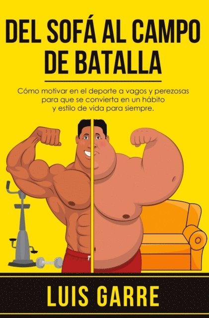 Luis Garre - Del sofa al campo de batalla, E-bok