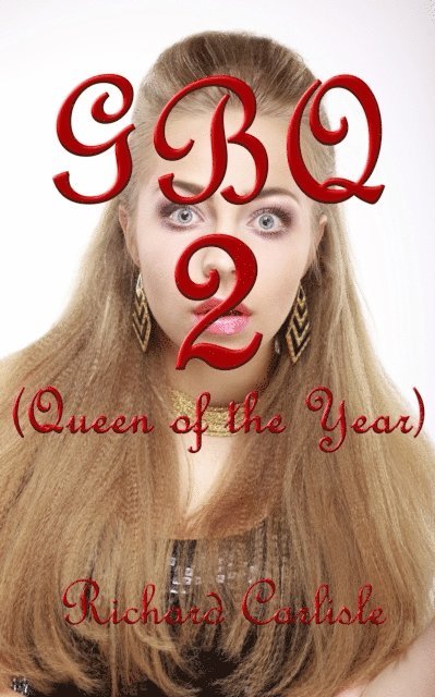 Richard Carlisle - GBQ 2 (Queen of the Year), E-bok. Tillgänglighet: Lägg i varukorg