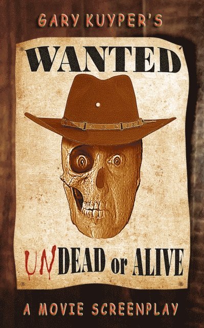 Gary Kuyper - Wanted: Undead or Alive, E-bok. Tillgänglighet: Lägg i varukorg