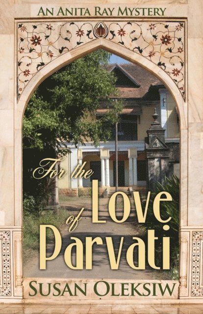 Susan Oleksiw - For the Love of Parvati, E-bok