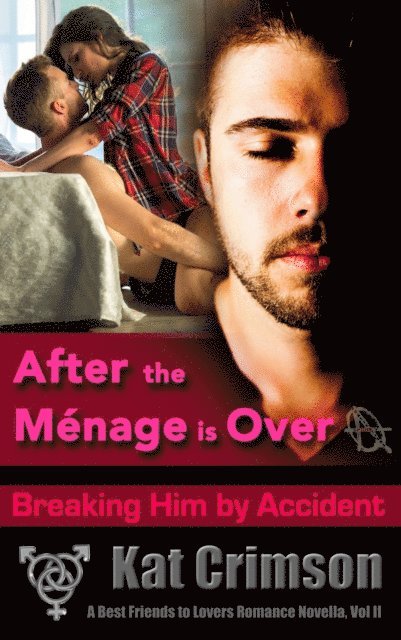 Kat Crimson - After the Menage is Over, E-bok