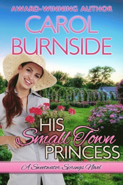 Carol Burnside - His Small Town Princess (Sweetwater Springs Novel #3), E-bok