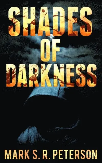 Mark S. R. Peterson - Shades of Darkness: A Thriller Novel (Central Division Series, Book 4), E-bok. Tillgänglighet: Lägg i varukorg