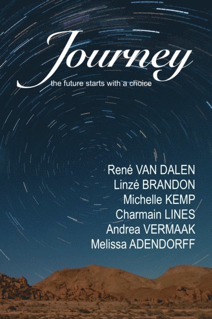 Melissa Adendorff, Andrea Vermaak, Charmain Lines, Michelle Kemp, Linze Brandon, Rene Van Dalen - Journey, E-bok