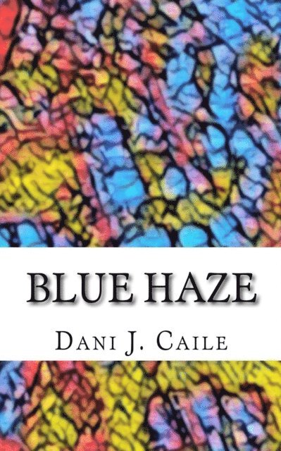 Dani J Caile - Blue Haze, E-bok