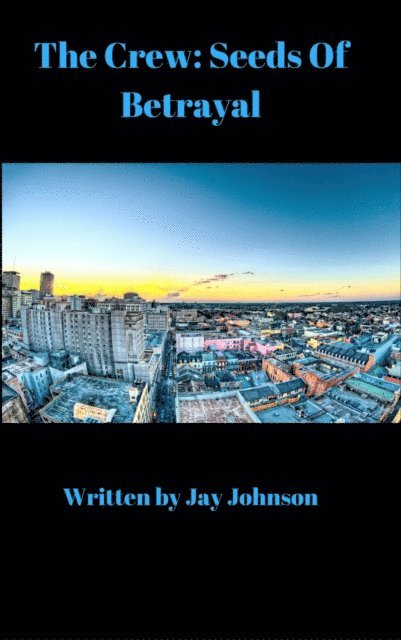 Jay Johnson - Crew: Seeds Of Betrayal, E-bok