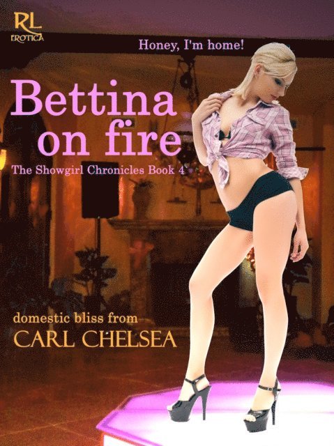 Carl Chelsea - Bettina On Fire, E-bok