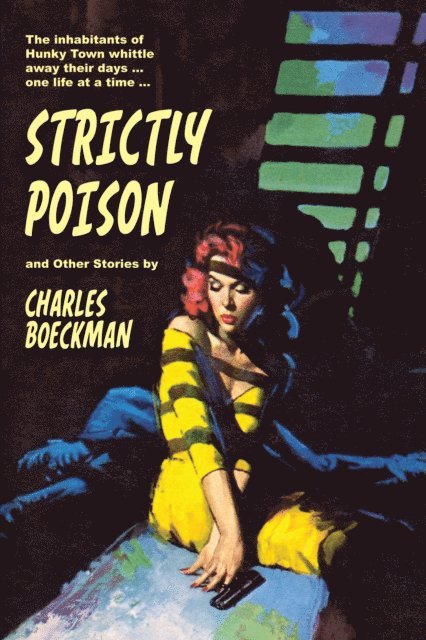 Charles Boeckman - Strictly Poison and Other Stories, E-bok