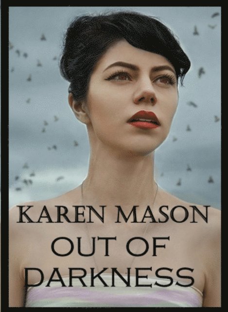 Karen Mason - Out of Darkness, E-bok
