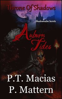 Auburn Tides, Throne Of Shadows, Shadowrealm Secrets