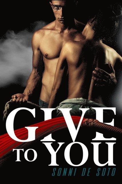 Sonni de Soto - Give To You, E-bok