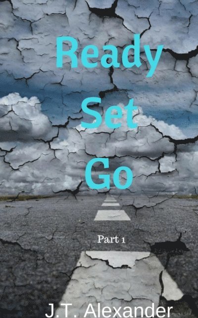 JT Alexander - Ready Set Go, E-bok