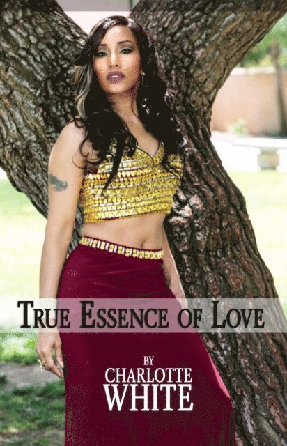 Charlotte White - True Essence of Love, E-bok