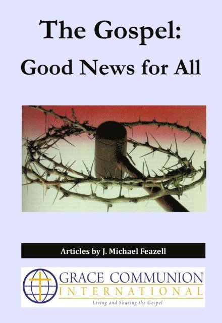 J. Michael Feazell - Gospel: Good News for All, E-bok