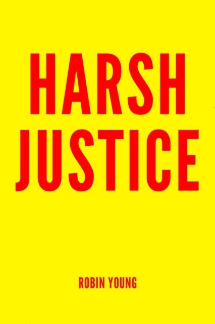 Robin Young - Harsh Justice, E-bok